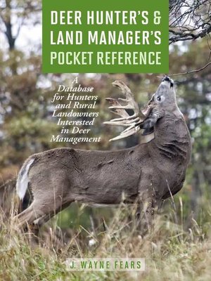 cover image of Deer Hunter's & Land Manager's Pocket Reference: a Database for Hunters and Rural Landowners Interested in Deer Management